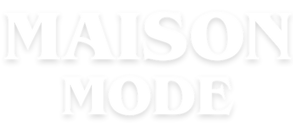 Maison Mode